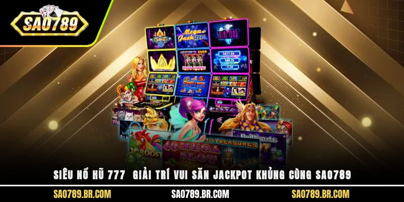 Siêu nổ hũ 777